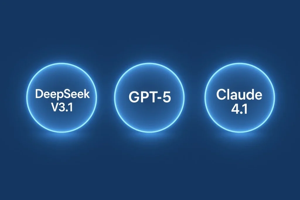 DeepSeek V3.1 vs GPT-5 vs Claude 4.1 AI Model Comparison, Benchmarks & Use Cases (2025)